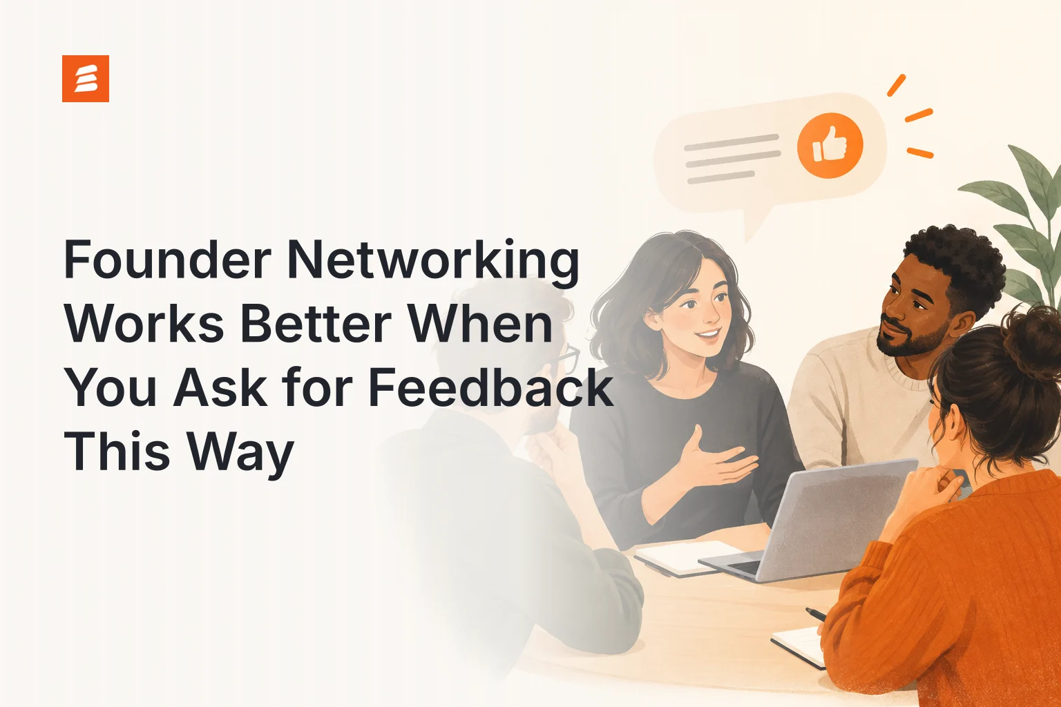Cover illustration: Founder Networking Works Better When You Ask for Feedback This Way