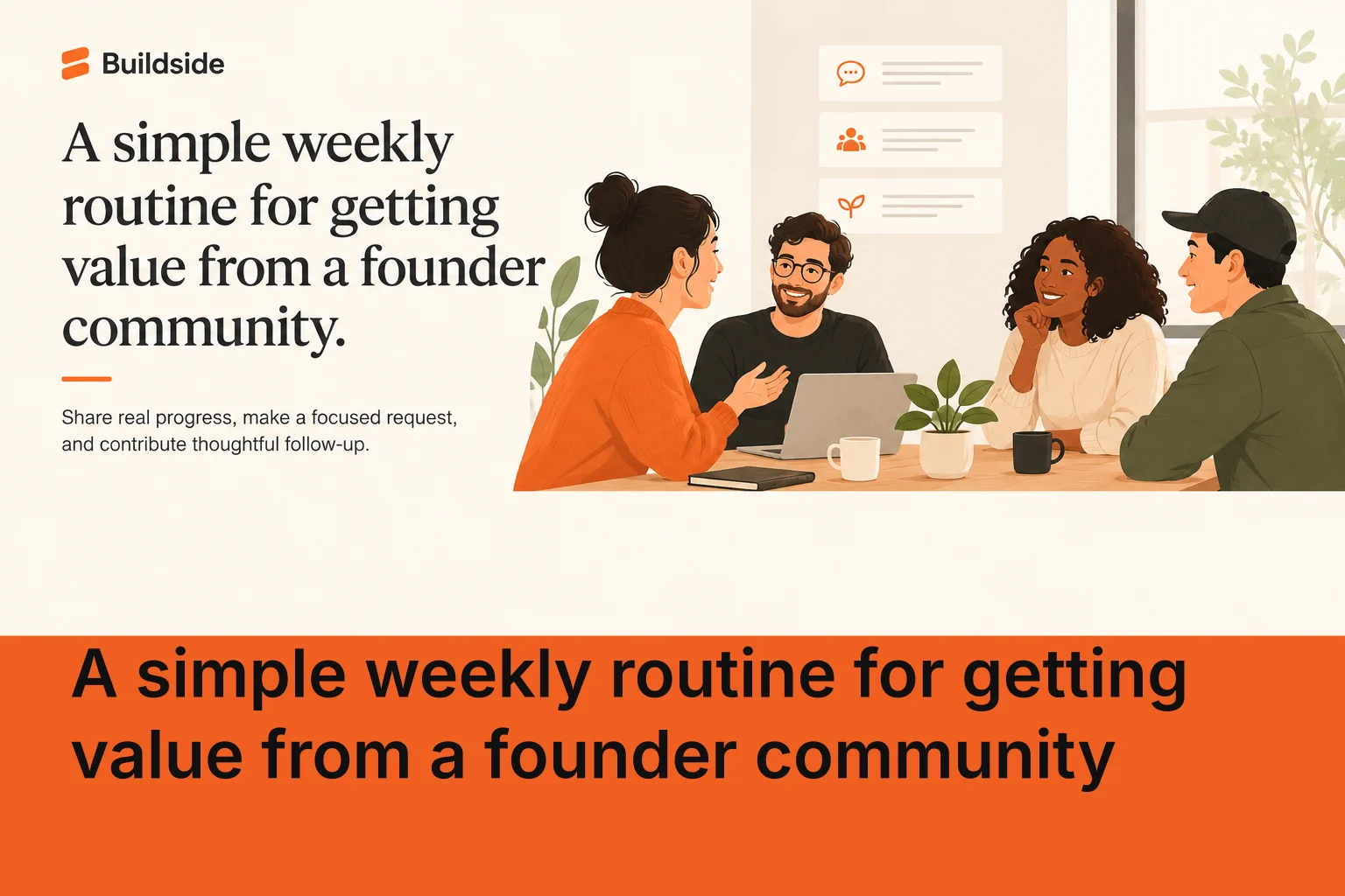 Cover illustration: A simple weekly routine for getting value from a founder community
